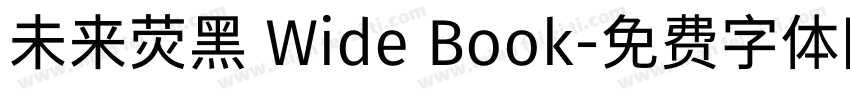 未来荧黑 Wide Book字体转换